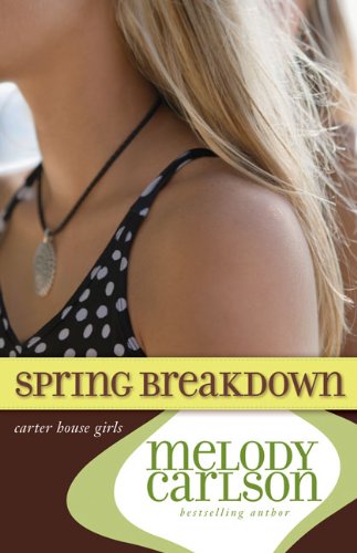 Spring Breakdown (Carter House Girls)