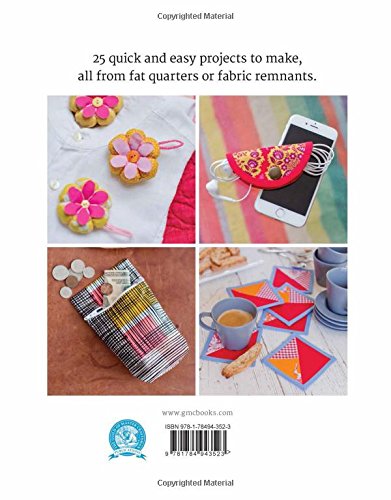 Fat Quarter Gifts: 25 Projects to Make from Short