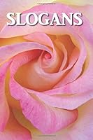 Slogans to Inspire Your Recovery For 365 Days 0692793917 Book Cover