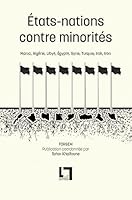 États-nations contre minorités: Maroc, Algérie, Libye, Égypte, Syrie, Turquie, Irak, Iran 9920923567 Book Cover