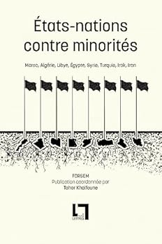 Paperback États-nations contre minorités: Maroc, Algérie, Libye, Égypte, Syrie, Turquie, Irak, Iran [French] Book
