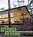 The Green House: New Directions in Sustainable Architecture