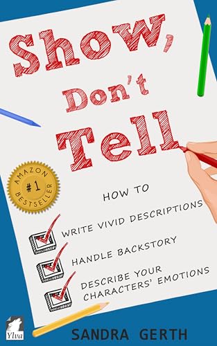 Show, Don't Tell - How to write vivid descriptions, handle