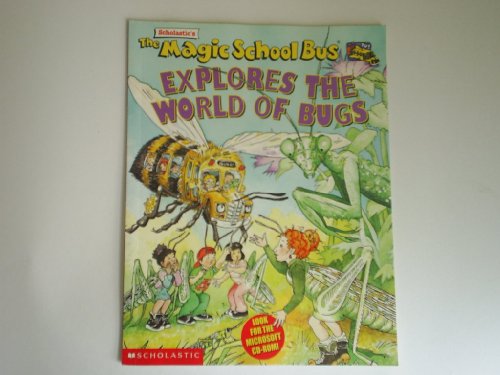 The Magic School Bus Explores the World of Bugs
