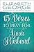 15 Verses to Pray for Your Husband