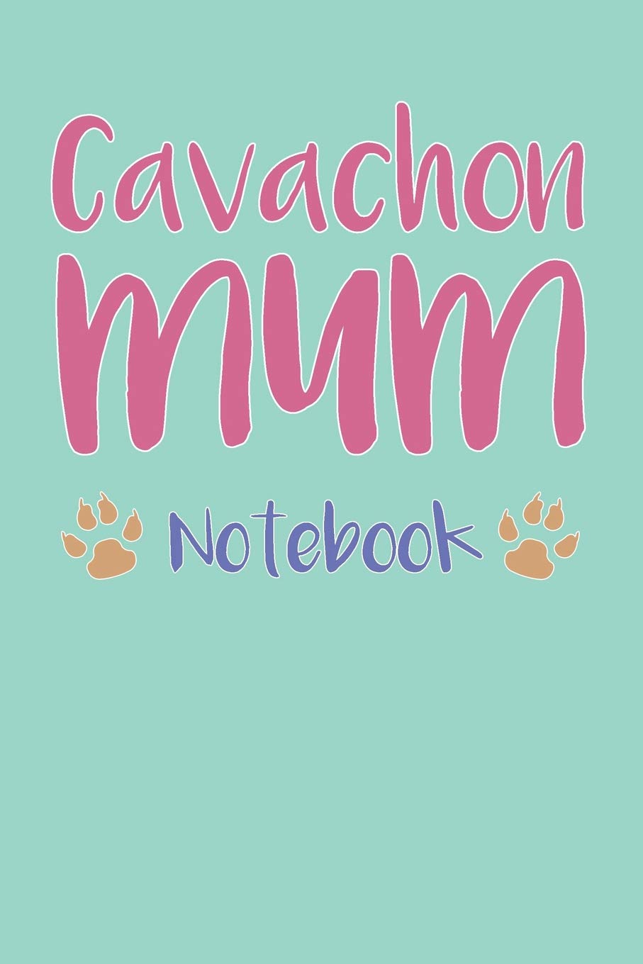 Cavachon Mum Composition Notebook of Dog Mum Journal