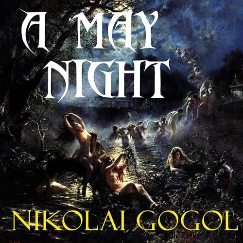 A May Night : Nikolai Gogol