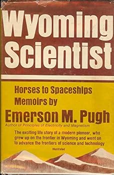 Hardcover Wyoming scientist, horses to spaceships: Memoirs [Unknown] Book