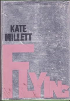 Flying by Kate Millett (1974-07-30)