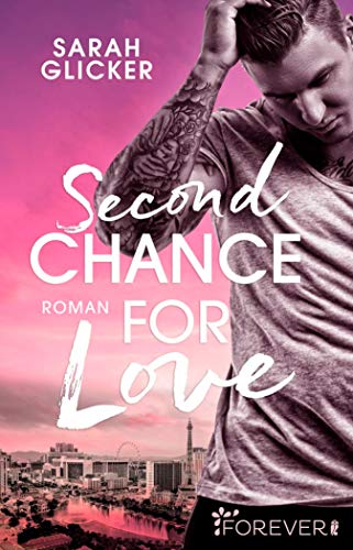 Second Chance For Love Roman Las Vegas Reihe 1 Ebook Glicker Sarah Amazon De Kindle Shop