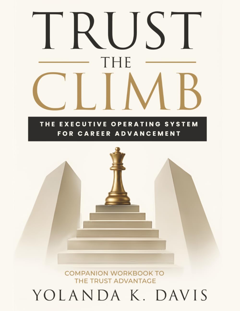Trust the Climb: The Companion Workbook: The Executive Operating System for Career Advancement