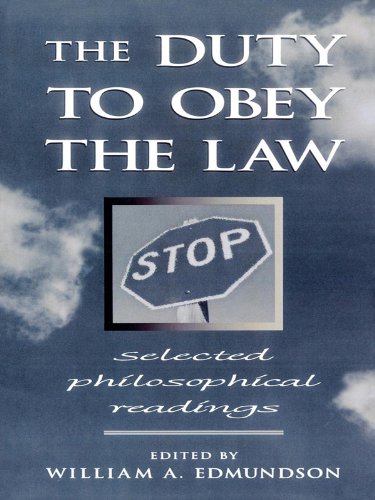 The Duty to Obey the Law: Selected Philosophical Readings (English Edition)