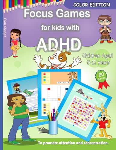 Focus Games For Kids With Adhd: 80 Games To Train Focus And Attention In Children With Adhd | Books For Kids With Adhd - Color Edition