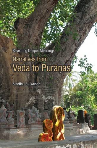 Revealing Deeper Meanings: Narratives from Veda to Puranas