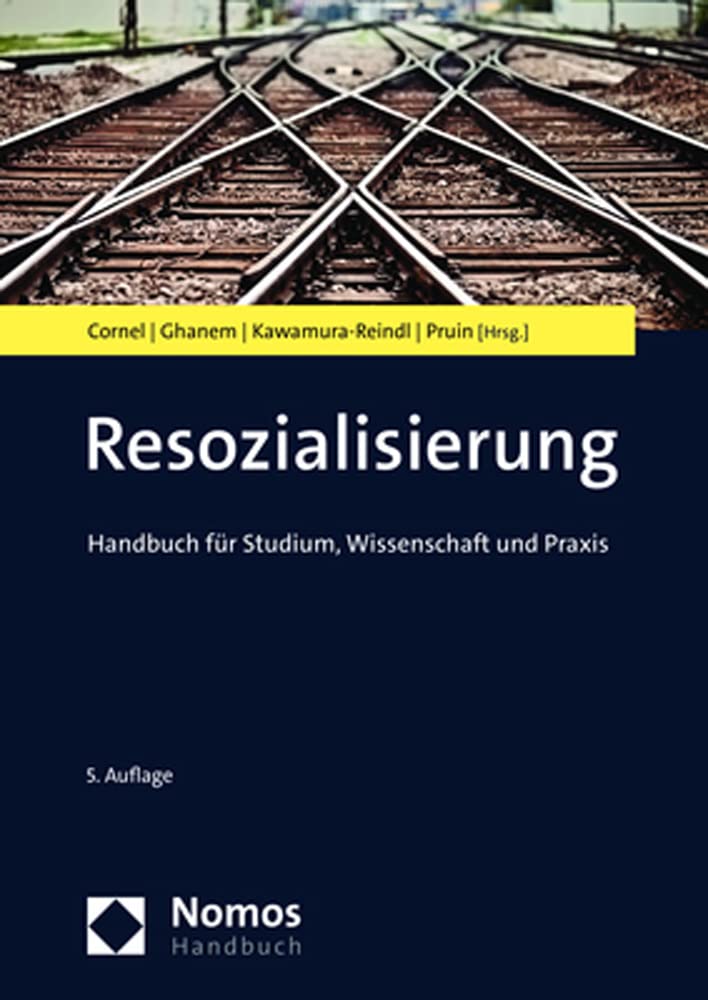 Resozialisierung: Handbuch für Studium, Wissenschaft und Praxis (NomosHandbuch | NomosHandbook)