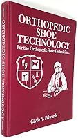 Orthopedic Shoe Technology for the Orthopedic Shoe Technician B0006E698M Book Cover