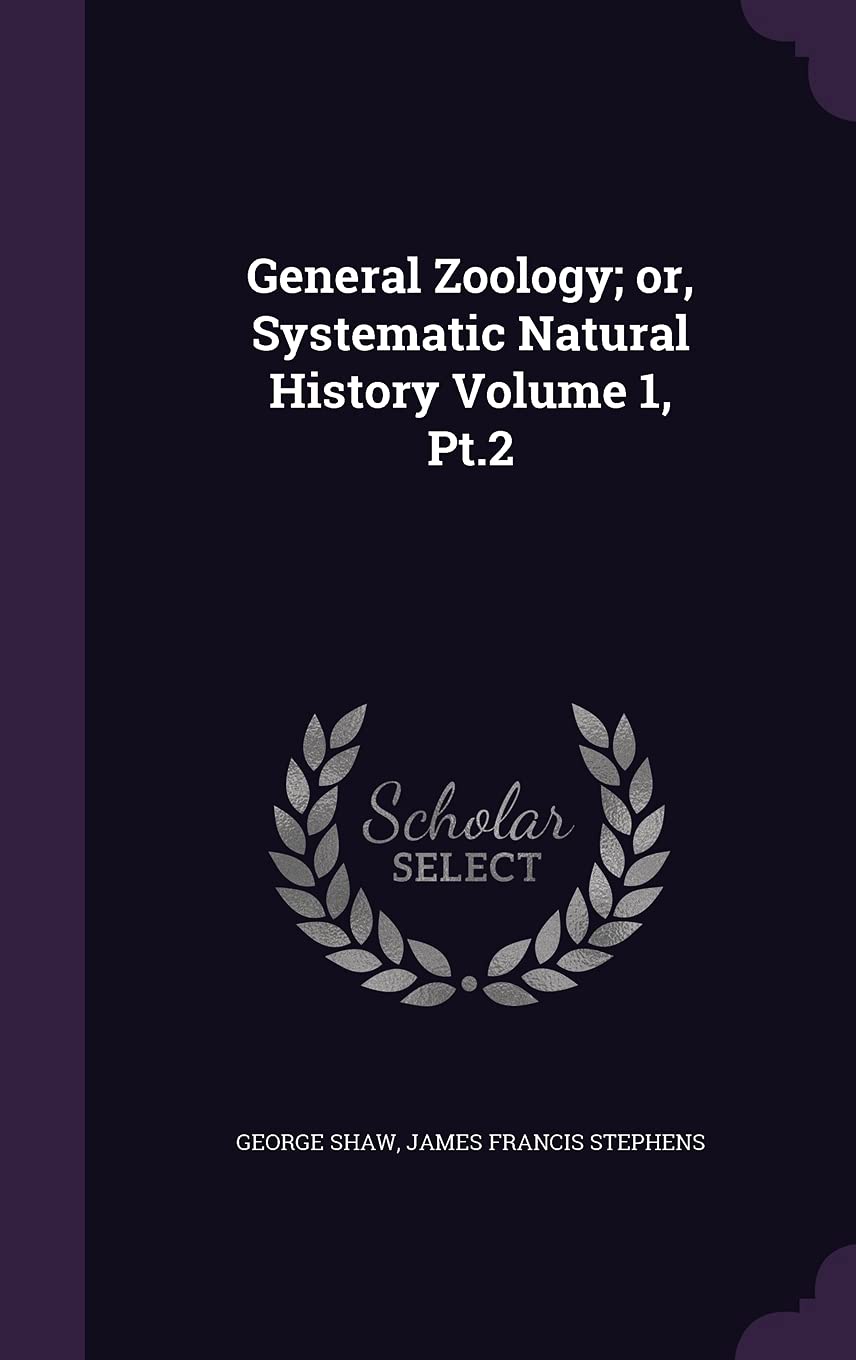 General Zoology; Or, Systematic Natural History Volume 1, PT.2