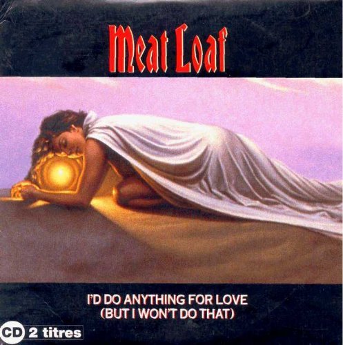 I Do Anything For Love
