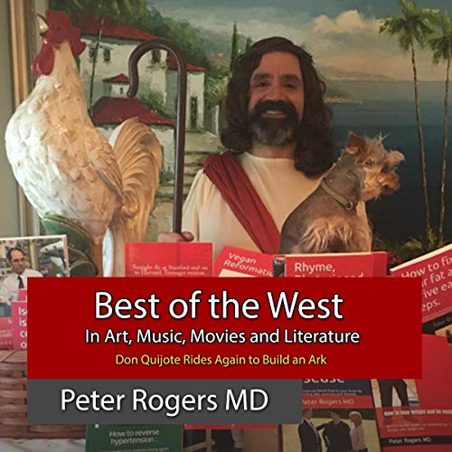 Best of the West in Art, Music, Movies and Literature: Don Quijote Rides Again to Build an Ark. by Peter Rogers MD episode artwork
