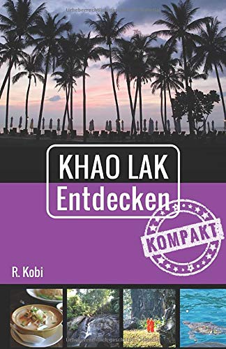 Khao Lak Entdecken - Kompakt Khao Lak Entdecken - Kompakt