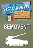 semovente 75/18 m40-41  Semoventi da 47/32, 90/53 e 75/18 in Sicilia. Ediz. illustrata