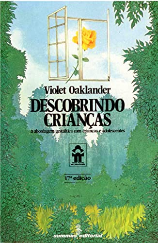 Descobrindo crianças: A abordagem gestáltica com crianças e adolescentes