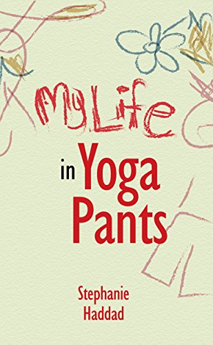 Yoga Pants - Kindle edition by Haddad 