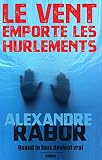 Le vent emporte les hurlements: Un mélange entre thriller et romance, l'amour y côtoie les secrets du passé