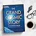 The Grand Cosmic Story: An Illustrated Timeline 13.8 Billion Years and Beyond
