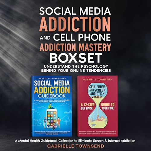 Social Media Addiction and Cell Phone Addiction Mastery Boxset by Gabrielle Townsend episode artwork