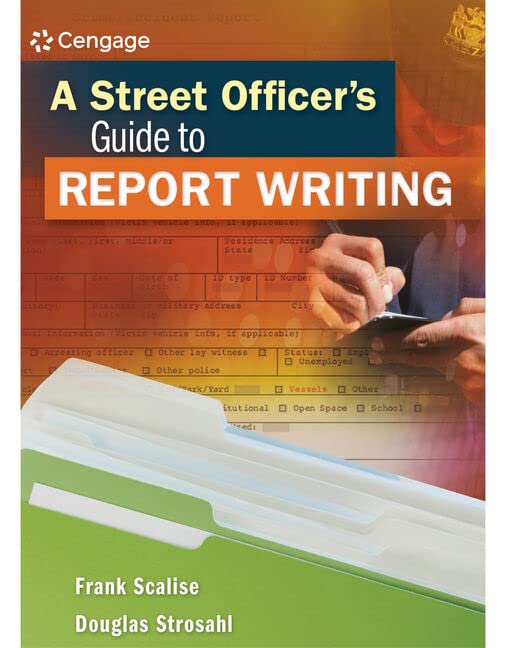A Street Officer's Guide to Report Writing