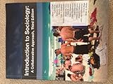 Introduction to Sociology: A Collaborative Approach, Third Edition (2012)