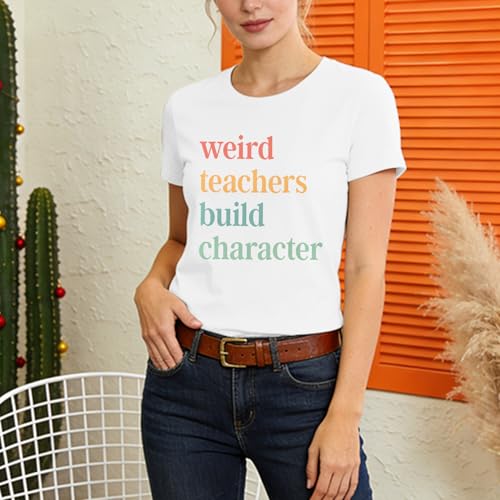 Image of Teacher Shirts for Women-Weird Teacher Build Character Short Sleeve | Soft Multicolor Letter Shirt Great for Teacher Appreciation Gift Back to School and Classroom Photos Matching Tee Top