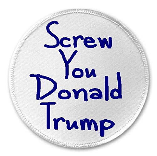 Screw You Donald Trump - 3