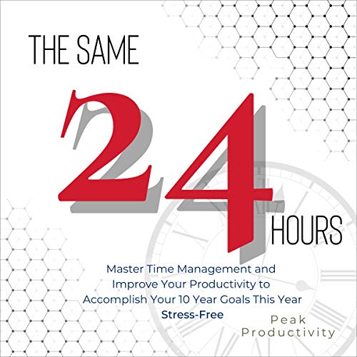The Same 24 Hours by Peak Productivity episode artwork
