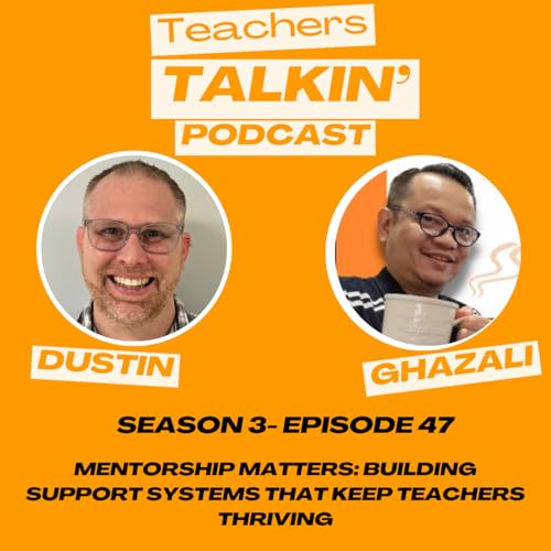 Mentorship Matters: Building Support Systems That Keep Teachers Thriving