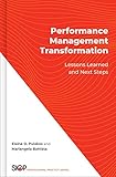 Performance Management Transformation: Lessons Learned and Next Steps (Society Industrial...