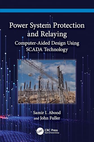 Power System Protection And Relaying Computeraided Design Using Scada Technology (Pb 2024) view 2