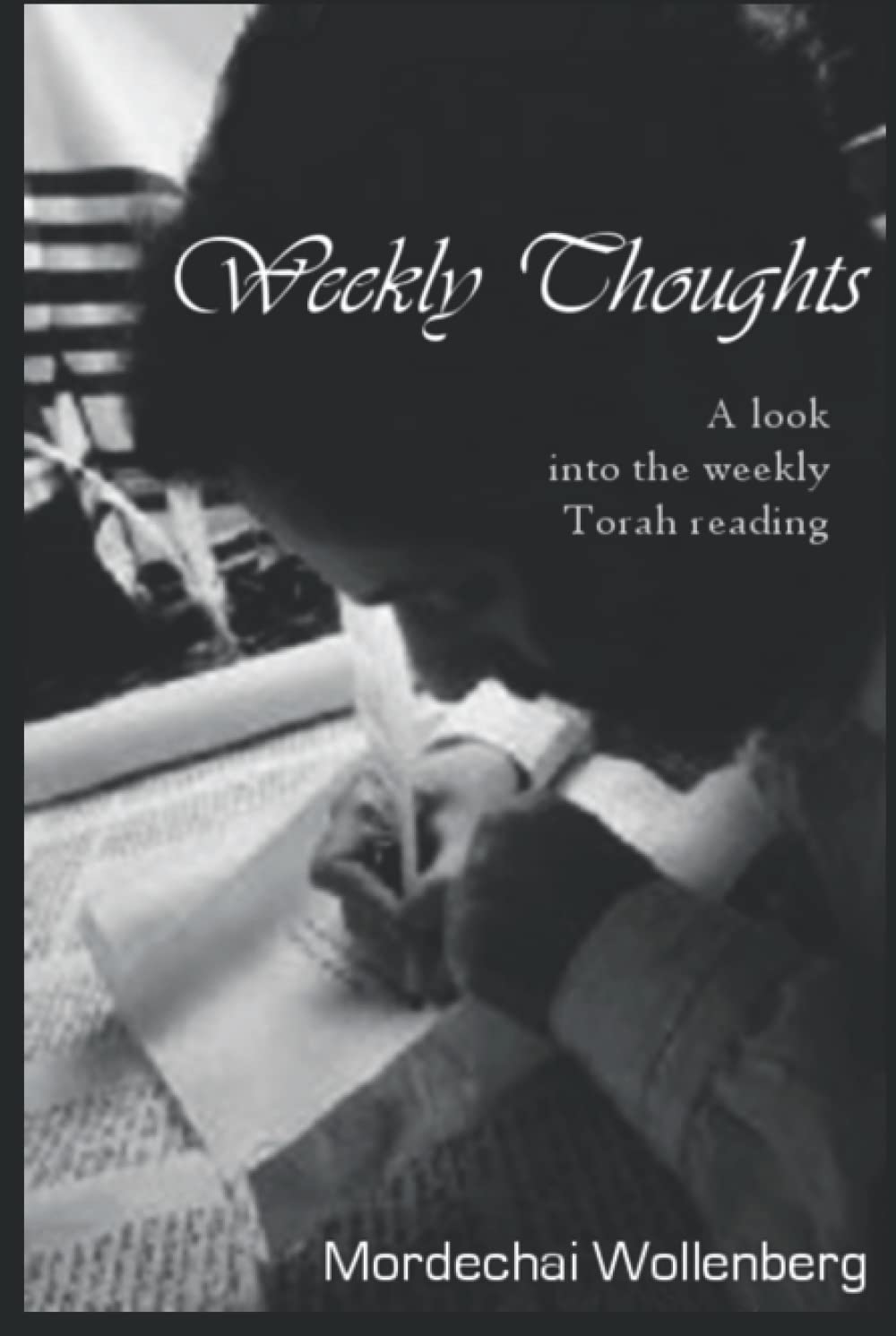 Weekly Thoughts: Insights into the weekly Torah readings