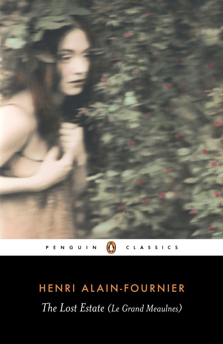 The Lost Estate (Le Grand Meaulnes) (Penguin Cl, Alain-Fournier, Gopnik, Bus,.
