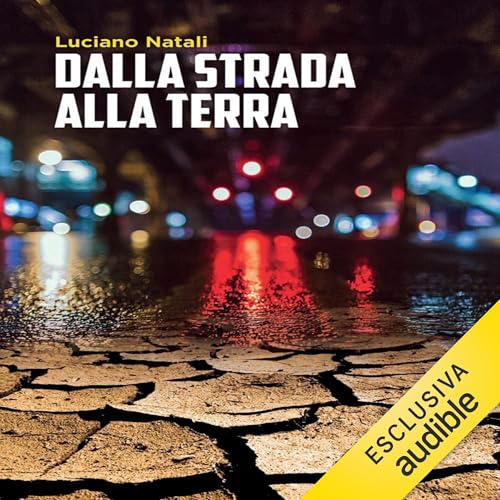 Page de couverture de Dalla strada alla terra