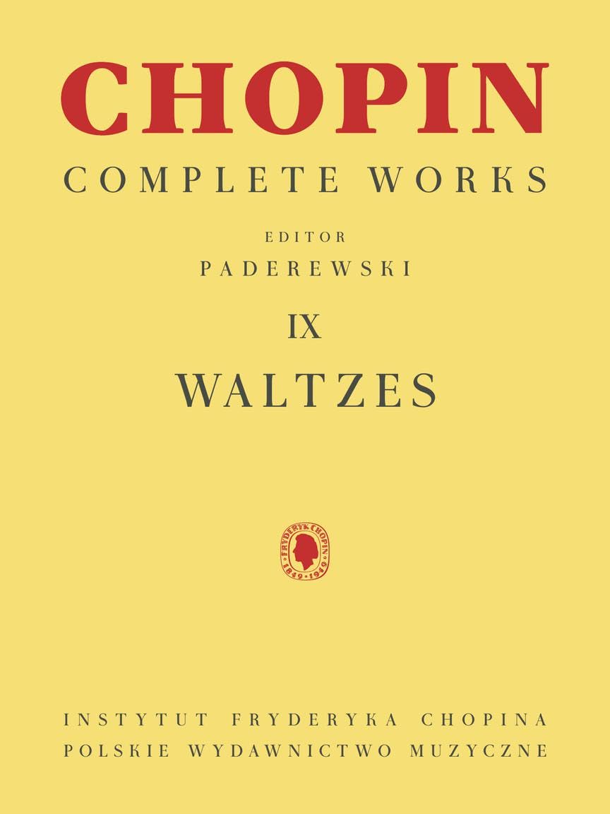 Waltzes: Chopin Complete Works Vol. IX (Chopin Complete Works, 9) - Classical Piano Sheet Music Book Based on Chopin's Autograph Manuscripts