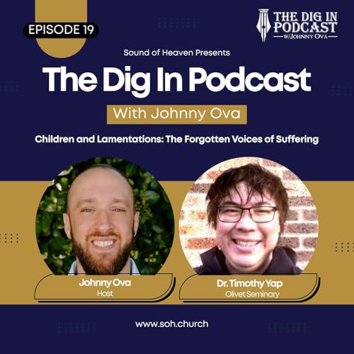 『Children and Lamentations: The Forgotten Voices of Suffering w/ Dr. Timothy Yap』のカバーアート