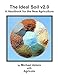 The Ideal Soil v2.0: A Handbook for the New Agriculture