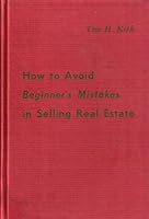 How to avoid beginner's mistakes in selling real estate B0007IYB7I Book Cover