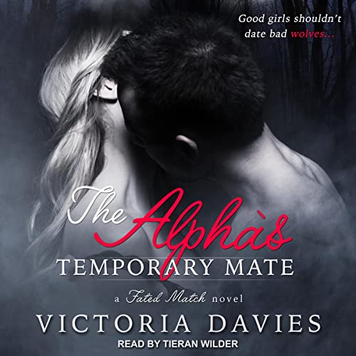 The Alpha's Temporary Mate: Fated Match Series, Book 3