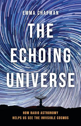 The Echoing Universe: How Radio Astronomy Helps Us See the Invisible Cosmos