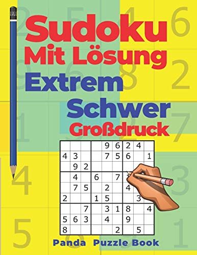 Sudoku Mit Lösung Extrem Schwer Großdruck: Denkspiele Für erwachsene - Logikspiele Für Erwachsene (German Edition)