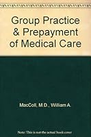 Group Practice & Prepayment of Medical Care B0056KL7TC Book Cover