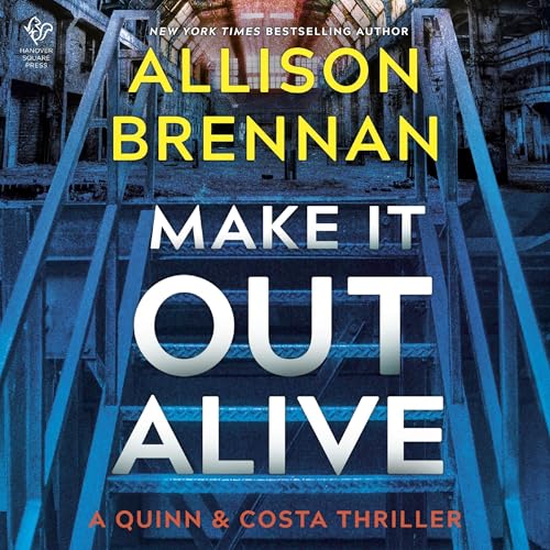 Make It Out Alive Audiolibro Por Allison Brennan arte de portada